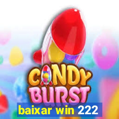 baixar win 222